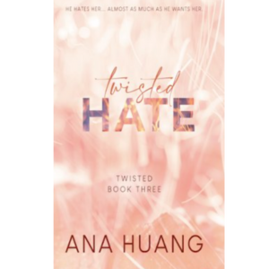 Twisted Hate  (Paperback, ANA HUANG)