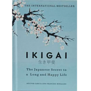 Ikigai: The Japanese secret to...