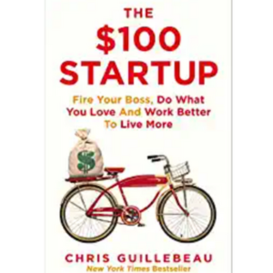The $100 Startup: Fire Your Bo...