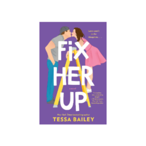 Fix Her Up: A Novel