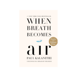 When Breath Becomes Air