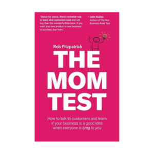 The Mom Test