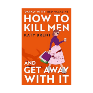 How to Kill Men and Get Away W...